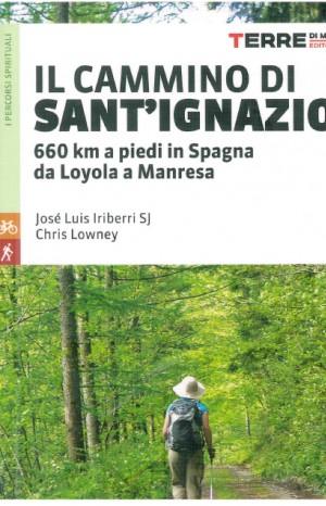 Cammino Sant&#39;Ignazio - Iriberri, José Luis e Lowney, Chris