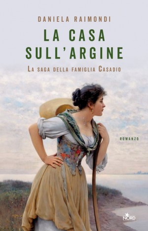 La casa sull&#39;argine - Daniela Raimondi