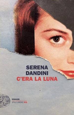 C&#39;era la luna - Dandini Serena