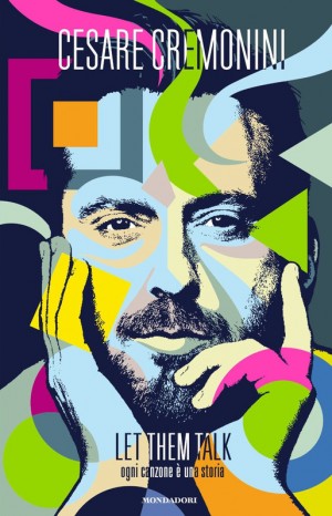 Let them talk : ogni canzone è una storia - Cesare Cremonini