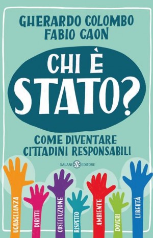 Chi è Stato? Come diventare cittadini responsabili - Colombo Gherardo