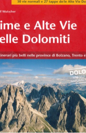 Cime e alte vie nelle dolomiti -  Rudolf Wutscher