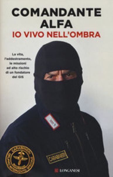 Io vivo nell&#039;ombra - Comandante Alfa