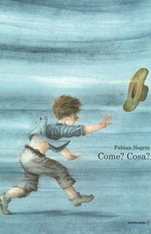 Come? Cosa? - Negrin Fabian 