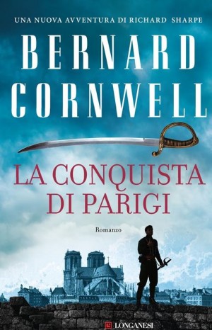 La conquista di Parigi - Cornwell Bernard