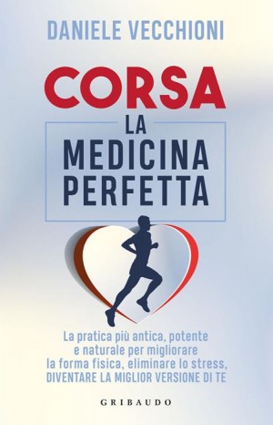 Corsa. La medicina perfetta - Vecchioni Daniele