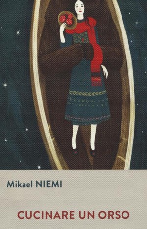 Cucinare un orso - Niemi Mikael