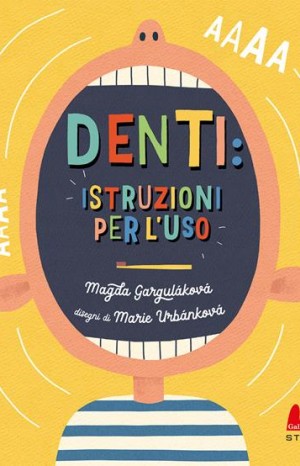 Denti: istruzioni per l'uso - Garguláková Magda