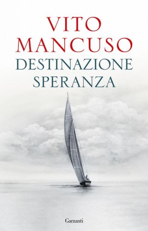 Destinazione speranza - Mancuso Vito