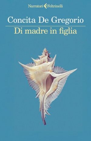 Di madre in figlia - De Gregorio Concita