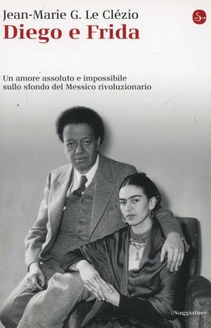 Diego e Frida - Le Clézio Jean-Marie