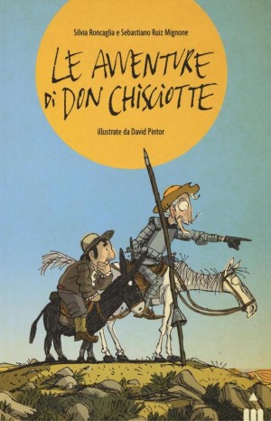 Le avventure di Don Chisciotte - Silvia Roncaglia