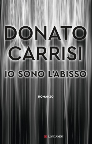Io sono l&#39;abisso - Donato Carrisi