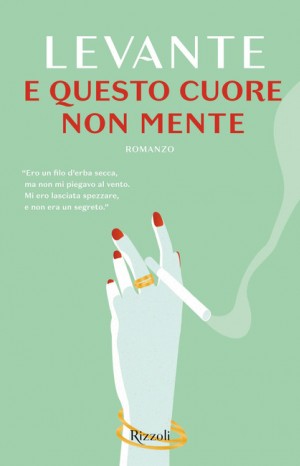 E questo cuore non mente - Levante