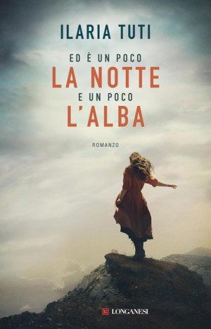 Ed è un poco la notte e un poco l'alba - Tuti Ilaria