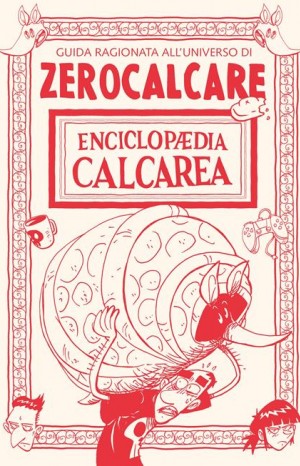 Enciclopaedia calcarea - Zerocalcare