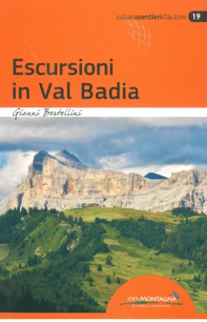 Escursioni in Val Badia - Gianni Bertellini