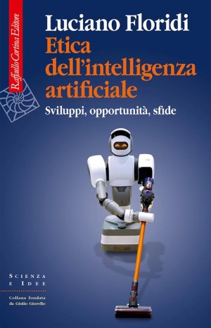 Etica dell&#39;intelligenza artificiale - Floridi Luciano