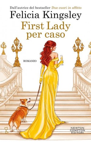 First lady per caso  - Kingsley Felicia