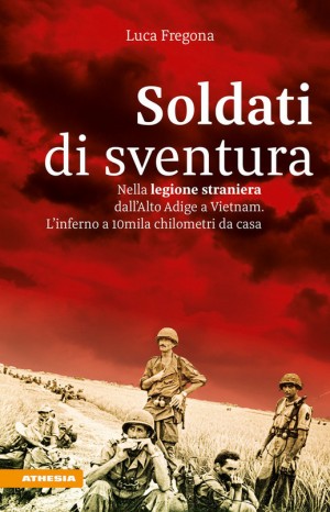 Soldati di sventura - Luca Fregona