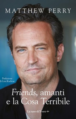 «Friends», amanti e la Cosa Terribile - Perry Matthew