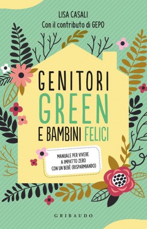Genitori green e bambini felici - Casali Lisa