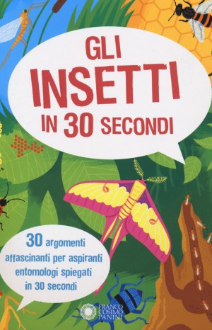 Gli insetti in 30 secondi - Anne Claybourne