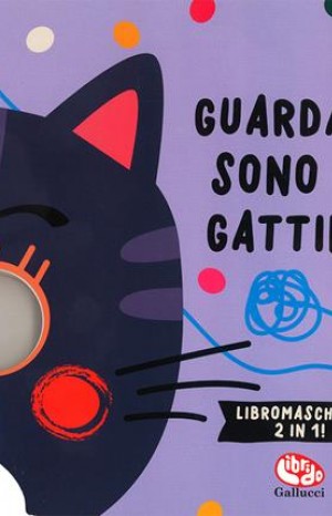 Guardami! Sono un gattino! - Louwers Tanja