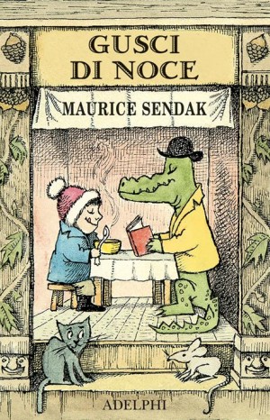 Gusci di noce: Alligatori in abbondanza-Uno è Johnny-Brodino di pollo-Piero e il leone. - Sendak Maurice