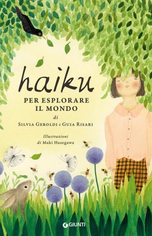 Haiku: per esplorare il mondo - Geroli Silvia e Risari Guia