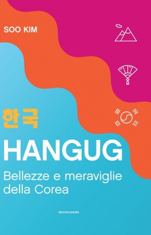Hangug : bellezze e meraviglie della Corea - Kim Soo
