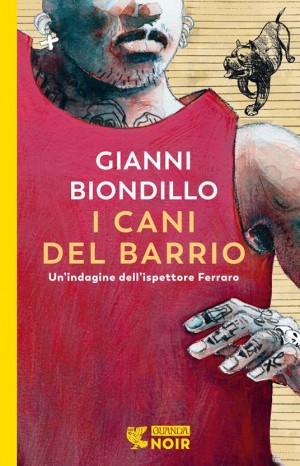 I cani del barrio - Gianni Biondillo