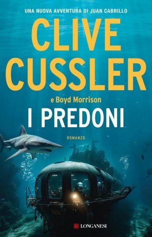I predoni - Cussler Clive e Morrison Boyd