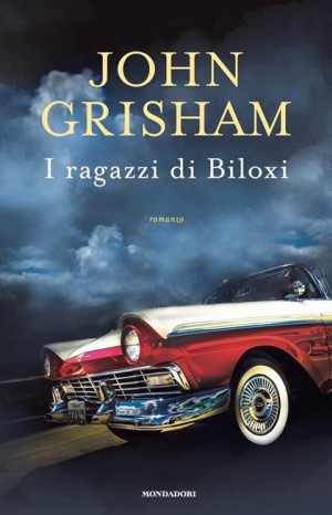 I ragazzi di Biloxi - Grisham John