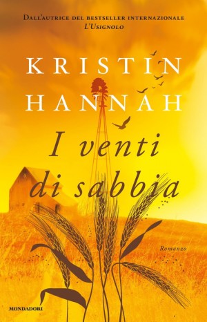 I venti di sabbia - Kristin Hannah