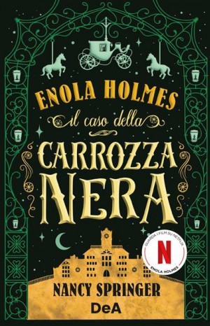 Enola Holmes. Il caso della carrozza nera - Nancy Springer