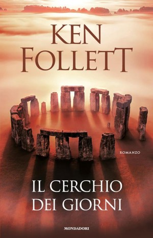 Il cerchio dei giorni  - Follett Ken