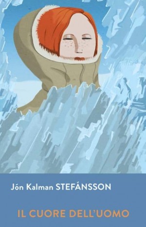 Il cuore dell&#39;uomo - Stefánsson Jón Kalman 