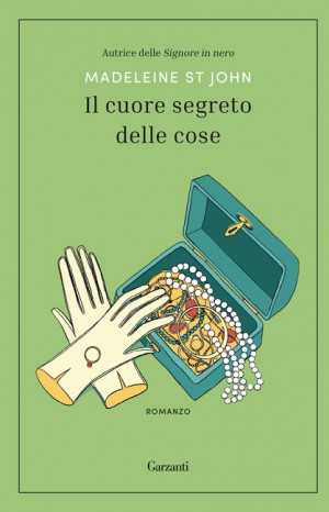 Il cuore segreto delle cose - Madelaine Saint John