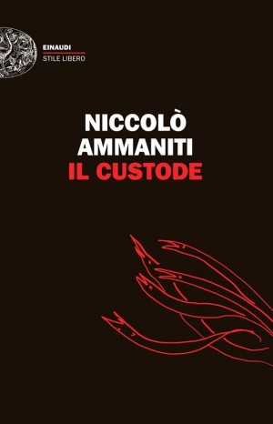 Il custode  - Niccolò Ammaniti