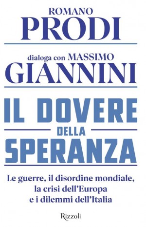 Il dovere e la speranza - Prodi Romano