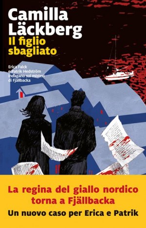 Il figlio sbagliato - Läckberg Camilla