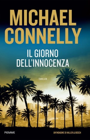 Il giorno dell&#39;innocenza - Connelly Michael