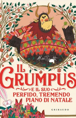 Il Grumpus e il suo perfido, tremendo piano di Natale - Smith Alex T.