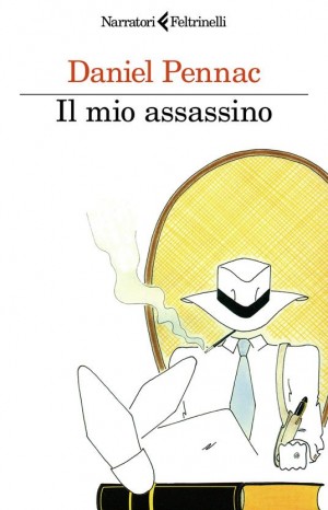 Il mio assassino  - Pennac Daniel