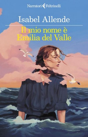 Il mio nome è Emilia del Valle - Allende Isabel 