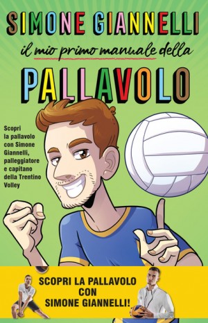 Il mio primo manuale della pallavolo - Simone Giannelli