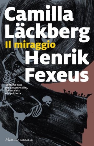 Il miraggio - Lackberg Camilla