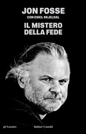 Il mistero della fede - Fosse Jon