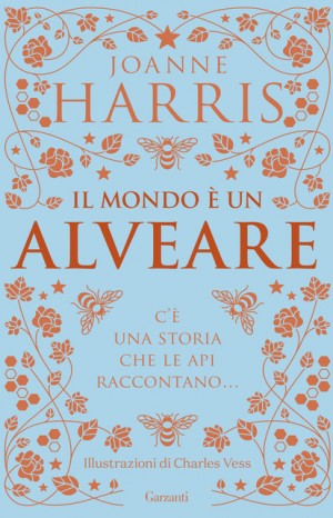 Il mondo è un alveare - Joanne Harris